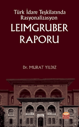 Türk İdare Teşkilatında Rasyonalizasyon Leimgruber Raporu - 1