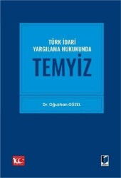 Türk İdari Yargılama Hukukunda Temyiz - Adalet Yayınevi