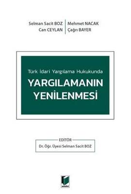 Türk İdari Yargılama Hukukunda Yargılamanın Yenilenmesi - 1