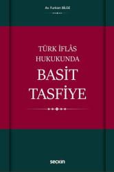 Türk İflas Hukukunda Basit Tasfiye - Seçkin Yayıncılık