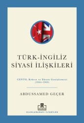 Türk - İngiliz Siyasi İlişkileri - Timaş Akademi