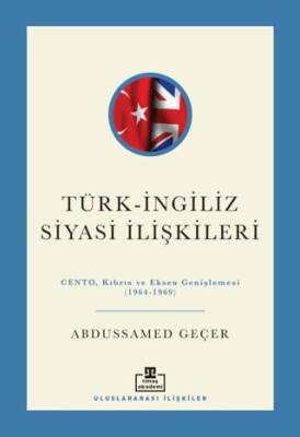 Türk - İngiliz Siyasi İlişkileri - 1