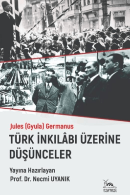 Türk İnkılabı Üzerine Düşünceler - 1