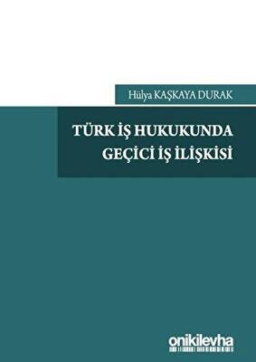 Türk İş Hukukunda Geçici İş İlişkisi - 1