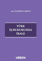 Türk İş Hukukunda İkale - On İki Levha Yayınları