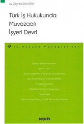 Türk İş Hukukunda Muvazaalı İşyeri Devri - Seçkin Yayıncılık