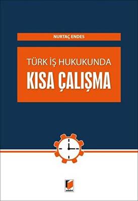 Türk İş Hukunda Kısa Çalışma - 1