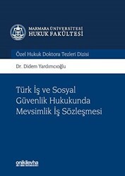 Türk İş ve Sosyal Güvenlik Hukukunda Mevsimlik İş Sözleşmesi - On İki Levha Yayınları