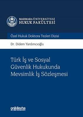 Türk İş ve Sosyal Güvenlik Hukukunda Mevsimlik İş Sözleşmesi - 1