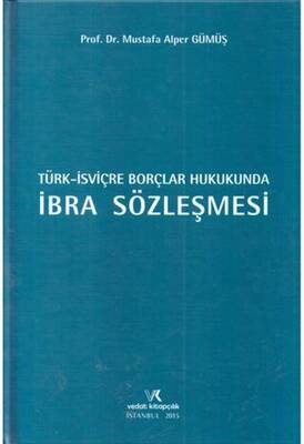 Türk İsviçre Borçlar Hukukunda İbra Sözleşmesi - 1