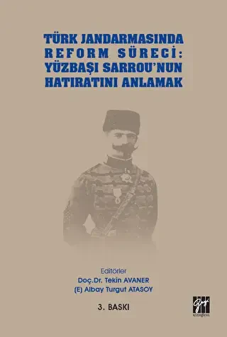 Türk Jandarmasında Reform Süreci: Yüzbaşı Sarrou`nun Hatıratını Anlamak - 1