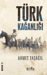 Türk Kağanlığı - Bilge Kültür Sanat