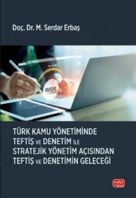 Türk Kamu Yönetiminde Teftiş ve Denetim ile Stratejik Yönetim Açısından Teftiş ve Denetimin Geleceği - 1