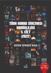 Türk Korku Sineması Kronolojisi 5.Cilt - 2022 - İzan Yayıncılık