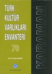 Türk Kültür Varlıkları Envanteri Karaman - 70 - Türk Tarih Kurumu Yayınları