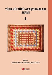 Türk Kültürü Araştırmaları - 1 - Berikan Yayınevi