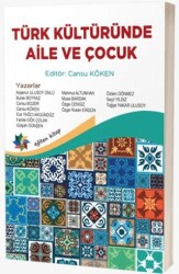 Türk Kültüründe Aile ve Çocuk - Eğiten Kitap