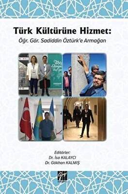 Türk Kültürüne Hizmet Öğr. Gör. Sadiddin Öztürk’e Armağan - 1