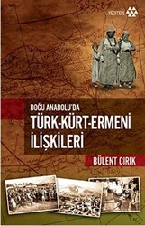 Türk-Kürt-Ermeni İlişkileri - Yeditepe Yayınevi