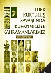 Türk Kurtuluş Savaşı’nda Kuvayımilliye Kahramanlarımız - Sonçağ Yayınları