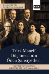 Türk Maarif Düşüncesinin Öncü Şahsiyetleri - Eğitim Yayınevi - Bilimsel Eserler