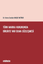 Türk Marka Hukukunda Birlikte Var Olma Sözleşmesi - On İki Levha Yayınları