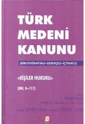 Türk Medeni Kanunu Kişilik Hukuku Mk. 8-117 - Bilge Yayınevi