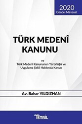 Türk Medeni Kanunu ve Türk Medeni Kanununun Yürürlüğü ve Uygulama Şekli Hakkında Kanun - Temsil Kitap