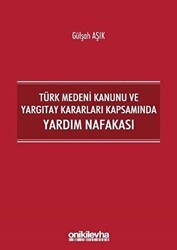 Türk Medeni Kanunu ve Yargıtay Kararları Kapsamında Yardım Nafakası - On İki Levha Yayınları
