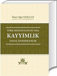Türk Medeni Kanunu`nda Kayyımlık Yasal Danışmanlık - Yetkin Yayınları