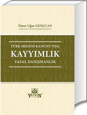 Türk Medeni Kanunu`nda Kayyımlık Yasal Danışmanlık - 1