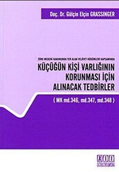 Türk Medeni Kanununda Yer Alan Velayet Hükümleri Kapsamında Küçüğün Kişi Varlığının Korunması İçin Alınacak Tedbirler - On İki Levha Yayınları