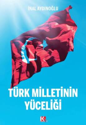 Türk Milletinin Yüceliği - 1