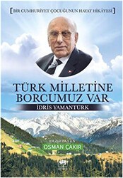 Türk Milletine Borcumuz Var - Ötüken Neşriyat