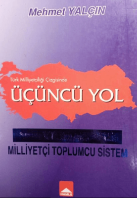 Türk Milliyetçiliği Çizgisinde Üçüncü Yol - 1