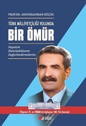 Türk Milliyetçiliği Yolunda Bir Ömür - 3 Cilt Takım - Berikan Yayınevi