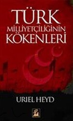 Türk Milliyetçiliğinin Kökenleri - İlgi Kültür Sanat Yayınları