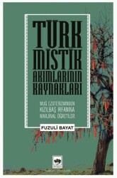 Türk Mistik Akımlarının Kaynakları - Ötüken Neşriyat