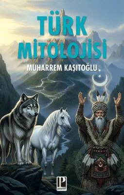 Türk Mitolojisi - 1
