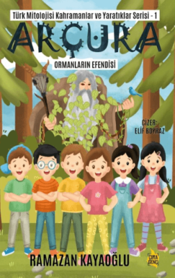 Türk Mitolojisi Kahramanlar ve Yaratıklar Serisi1 - Arçura - 1