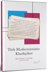 Türk Modernizminin Klasikçileri - Albaraka Yayınları