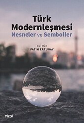 Türk Modernleşmesi - Çizgi Kitabevi Yayınları