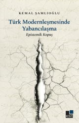 Türk Modernleşmesinde Yabancılaşma - Kesit Yayınları