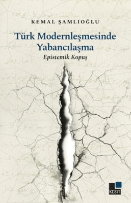 Türk Modernleşmesinde Yabancılaşma - 1
