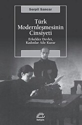 Türk Modernleşmesinin Cinsiyeti - İletişim Yayınevi