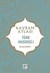 Türk Musikisi 1 - Kavram Atlası - Gazi Kitabevi