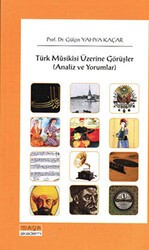 Türk Musikisi Üzerine Görüşler - Maya Akademi Yayınları