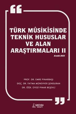 Türk Musikisinde Teknik Hususlar ve Alan Araştırmaları II - 1