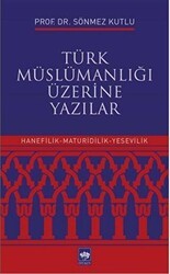 Türk Müslümanlığı Üzerine Yazılar - Ötüken Neşriyat