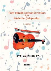 Türk Müziği Keman İcracıları İçin Süsleme Çalışmaları - Gece Kitaplığı